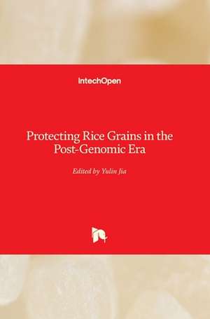 Protecting Rice Grains in the Post-Genomic Era de Yulin Jia