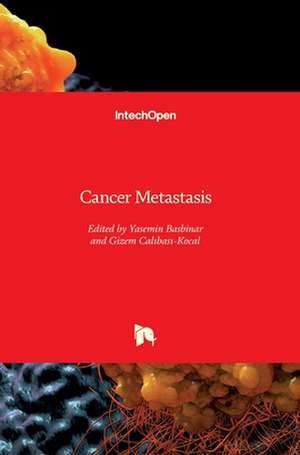 Cancer Metastasis de Yasemin Basbinar