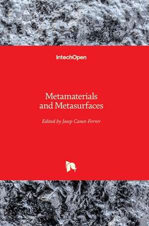 Metamaterials and Metasurfaces de Josep Canet-Ferrer