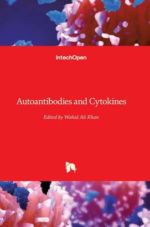 Autoantibodies and Cytokines de Wahid Ali Khan