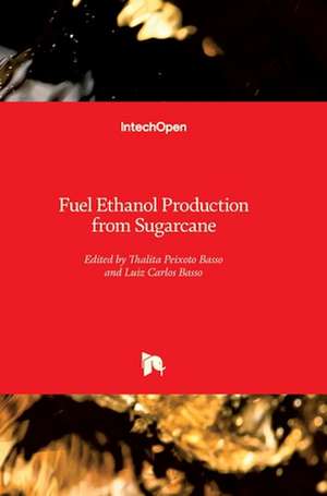 Fuel Ethanol Production from Sugarcane de Thalita Peixoto Basso