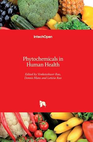 Phytochemicals in Human Health de Venketeshwer Rao