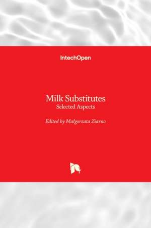 Milk Substitutes de Ma¿gorzata Ziarno
