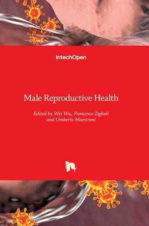 Male Reproductive Health de Wei Wu