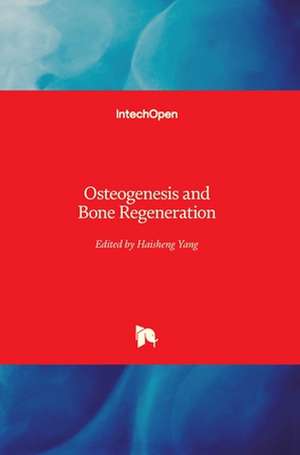 Osteogenesis and Bone Regeneration de Haisheng Yang