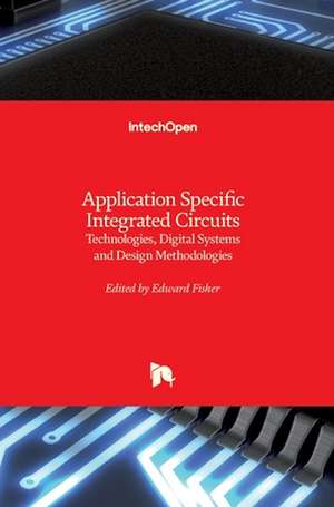 Application Specific Integrated Circuits de Edward Fisher