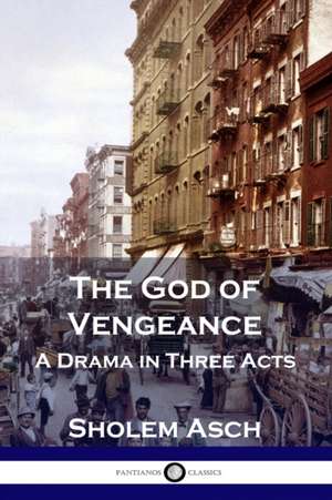 The God of Vengeance de Sholem Asch