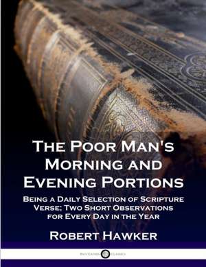 The Poor Man's Morning and Evening Portions de Robert Hawker