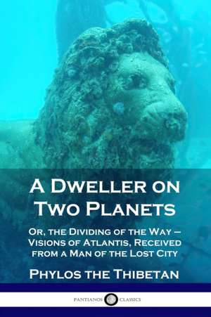 A Dweller on Two Planets de Phylos the Thibetan