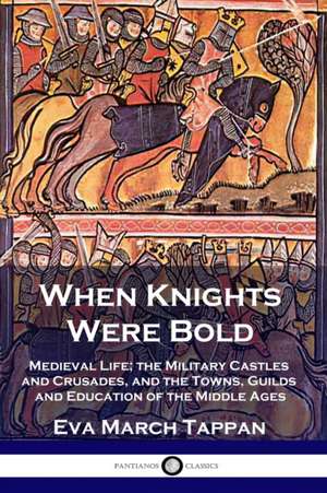 When Knights Were Bold de Eva March Tappan