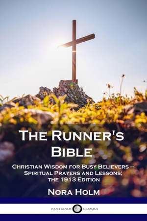 The Runner's Bible de Nora Holm