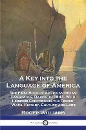 A Key into the Language of America de Roger Williams