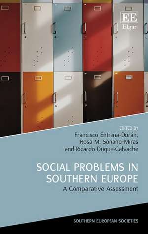 Social Problems in Southern Europe – A Comparative Assessment de Francisco Entrena–durán