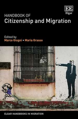 Handbook of Citizenship and Migration de Marco Giugni