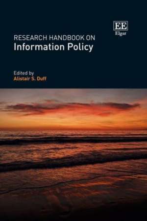 Research Handbook on Information Policy de Alistair S. Duff