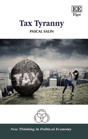 Tax Tyranny de Pascal Salin