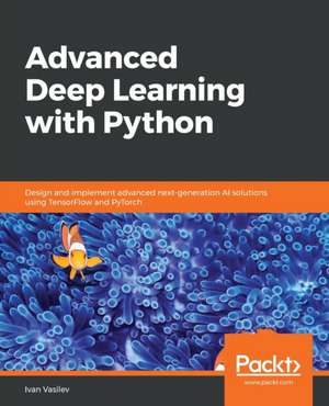 Advanced Deep Learning with Python de Ivan Vasilev