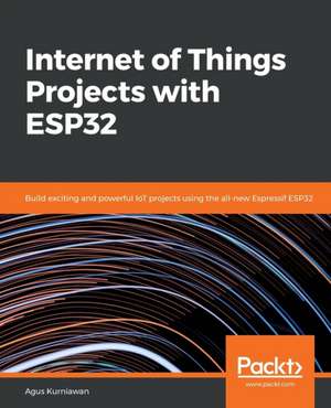 Internet of Things Projects with ESP32 de Agus Kurniawan