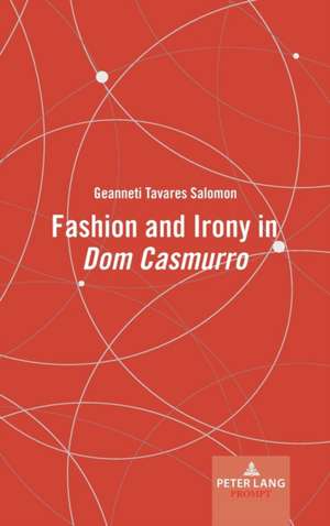 Fashion and Irony in "Dom Casmurro" de Geanneti Tavares Salomon