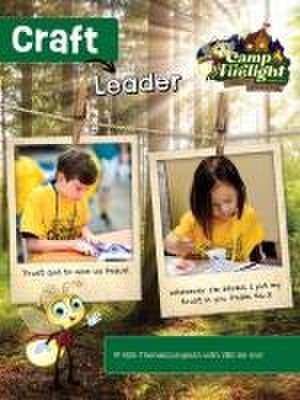 Vacation Bible School (Vbs) 2024 Camp Firelight Craft Leader