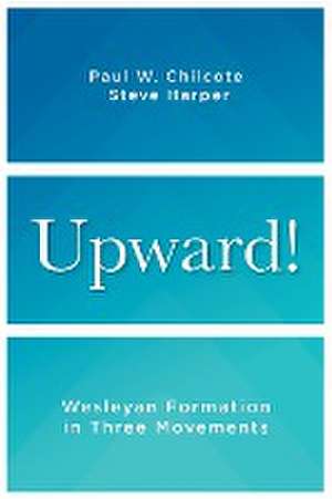 Upward! de Paul W. Chilcote