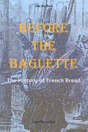 Before the Baguette de Jim Chevallier