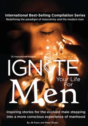 Ignite Your Life for Men de J. Bowen