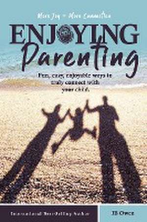 Enjoying Parenting de J. Bowen