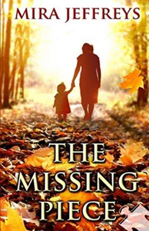 The Missing Piece de Mira Jeffreys