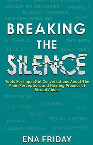 Breaking The Silence de Ena N Friday