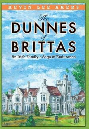 The Dunnes of Brittas de Kevin Lee Akers