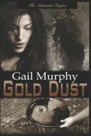 Gold Dust de Gail Murphy
