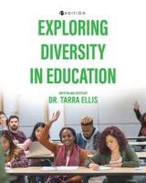 Exploring Diversity in Education de Tarra Ellis