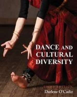 Dance and Cultural Diversity de Darlene O'Cadiz