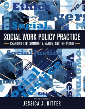 Social Work Policy Practice de Jessica A. Ritter