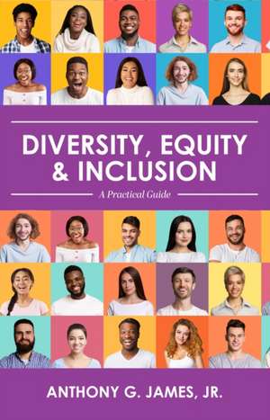 Diversity, Equity, and Inclusion de Anthony James