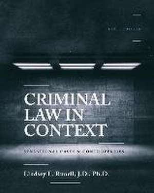 Criminal Law in Context de Lindsey L Runell