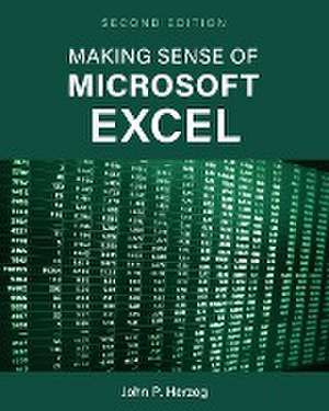 Making Sense of Microsoft Excel de John P. Herzog