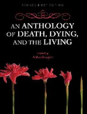 Anthology of Death, Dying, and the Living de Atiba Rougier