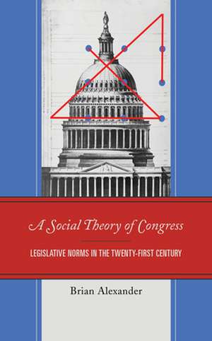 Social Theory of Congress de Brian Alexander