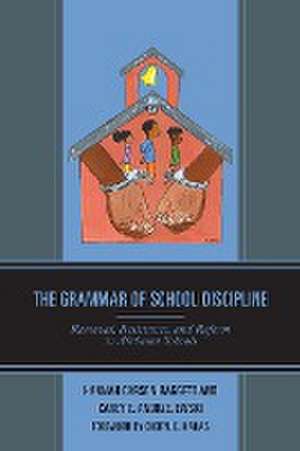 Carson Baggett, H: Grammar of School Discipline de Carey E. Andrzejewski