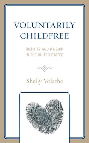 VOLUNTARILY CHILDFREEIDENTITYCB de Shelly Volsche