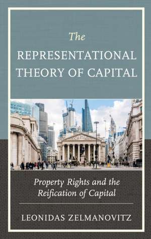 The Representational Theory of Capital de Leonidas Zelmanovitz