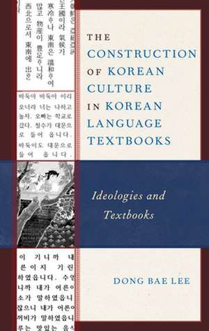 Construction of Korean Culture in Korean Language Textbooks de Dong Bae Lee