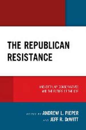 The Republican Resistance de Jeff R. DeWitt