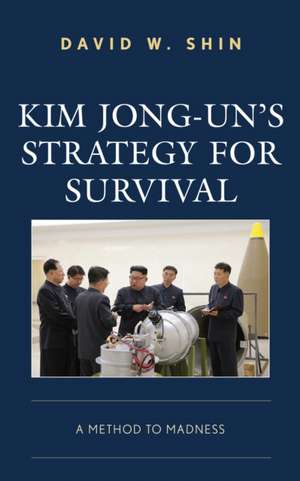 Kim Jong-un's Strategy for Survival de David W. Shin