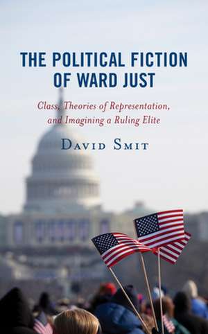 POLITICAL FICTION OF WARD JUSTCB de David Smit