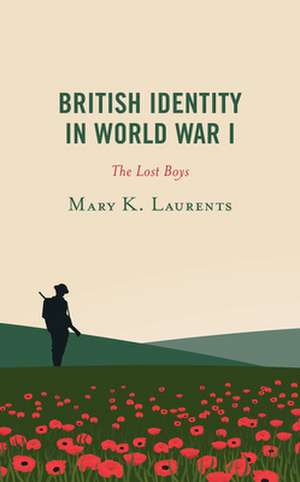 BRITISH IDENTITY IN WORLD WAR de Mary K. Laurents