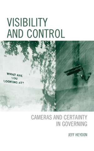 Visibility and Control de Jeff Heydon