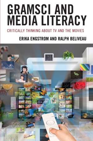 Engstrom, E: Gramsci and Media Literacy de Ralph Beliveau